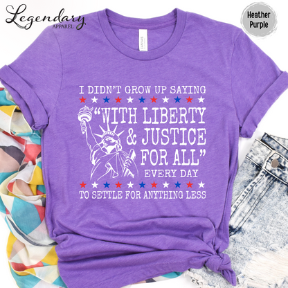 Liberty and Justice For All T-Shirt