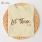 Let Them Inspirational and Mental Health Shirt