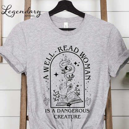 Bookish Shirt A Well Read Woman Is A Dangerous Creature