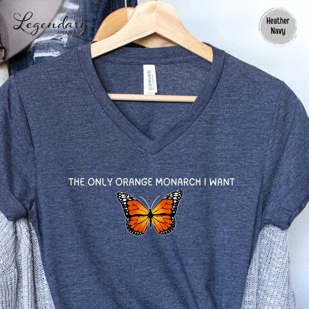 The Only Monarch I Want V-Neck Tee Shirt