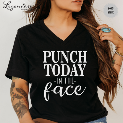 Punch Today In The Face T-Shirt