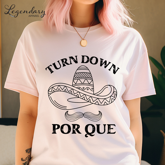 Cinco De Mayo Shirt Turn Down Por Que Comfort Colors