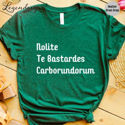Nolite Te Bastardes Carborundorum Shirt Don't Let The Bastards Grind You Down T-Shirt