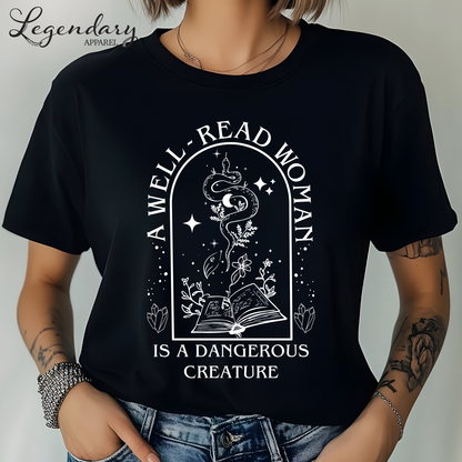 Bookish Shirt A Well Read Woman Is A Dangerous Creature