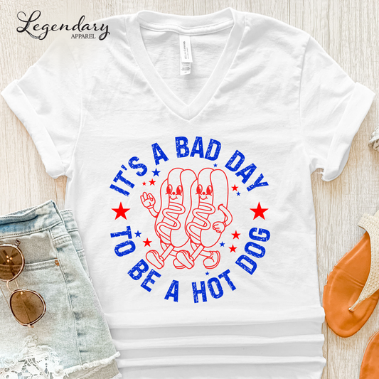 It's A Bad Day To Be A Hot Dog V-Neck Tee Shirt