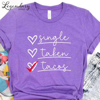 Single, Taken, Tacos Valentine's Day T-Shirt