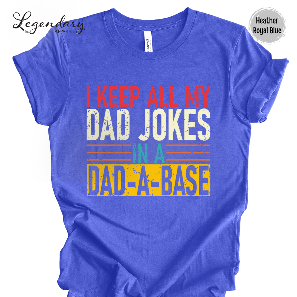 I Keep All My Dad Jokes In A DAD-A-BASE Men's T-Shirt