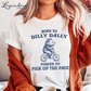 Born to Dilly Dally Forced To Pick Up The Pace T-Shirt