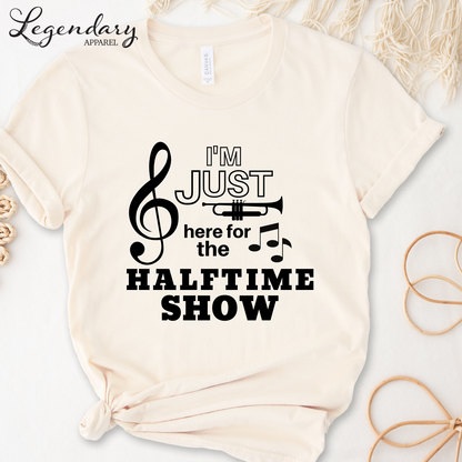 I'm Just Here For The Halftime Show Women's Tee Shirt