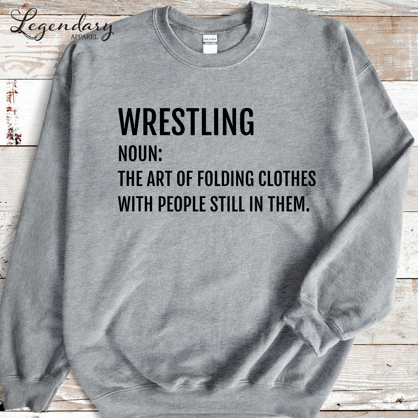 Funny Wrestler Sweatshirt Noun: The Art Of Folding Clothes With People Still In Them