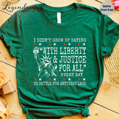 Liberty and Justice For All T-Shirt