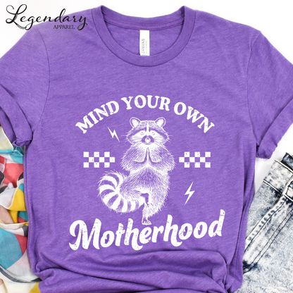 Mind Your Own Motherhood T-Shirt