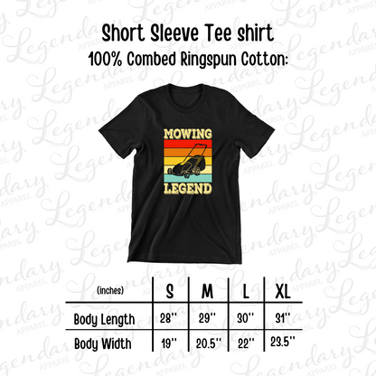 Lawn Mowing Legend Tee Shirt
