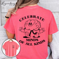 Celebrate Minds Of All Kinds Comfort Colors Tee Shirt