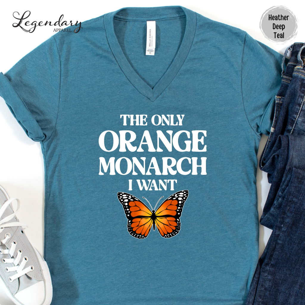 The Only Monarch I Want V-Neck Tee Shirt