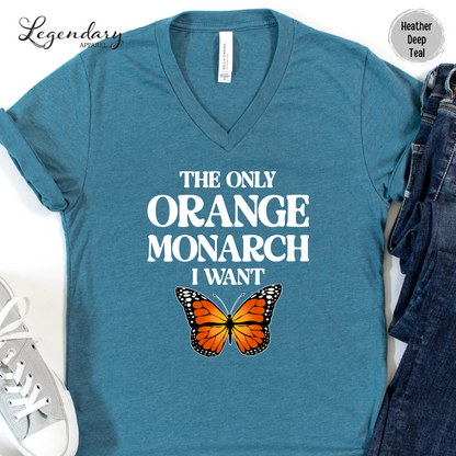 The Only Monarch I Want V-Neck Tee Shirt