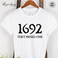 Salem Witch Shirt 1692 They Missed One