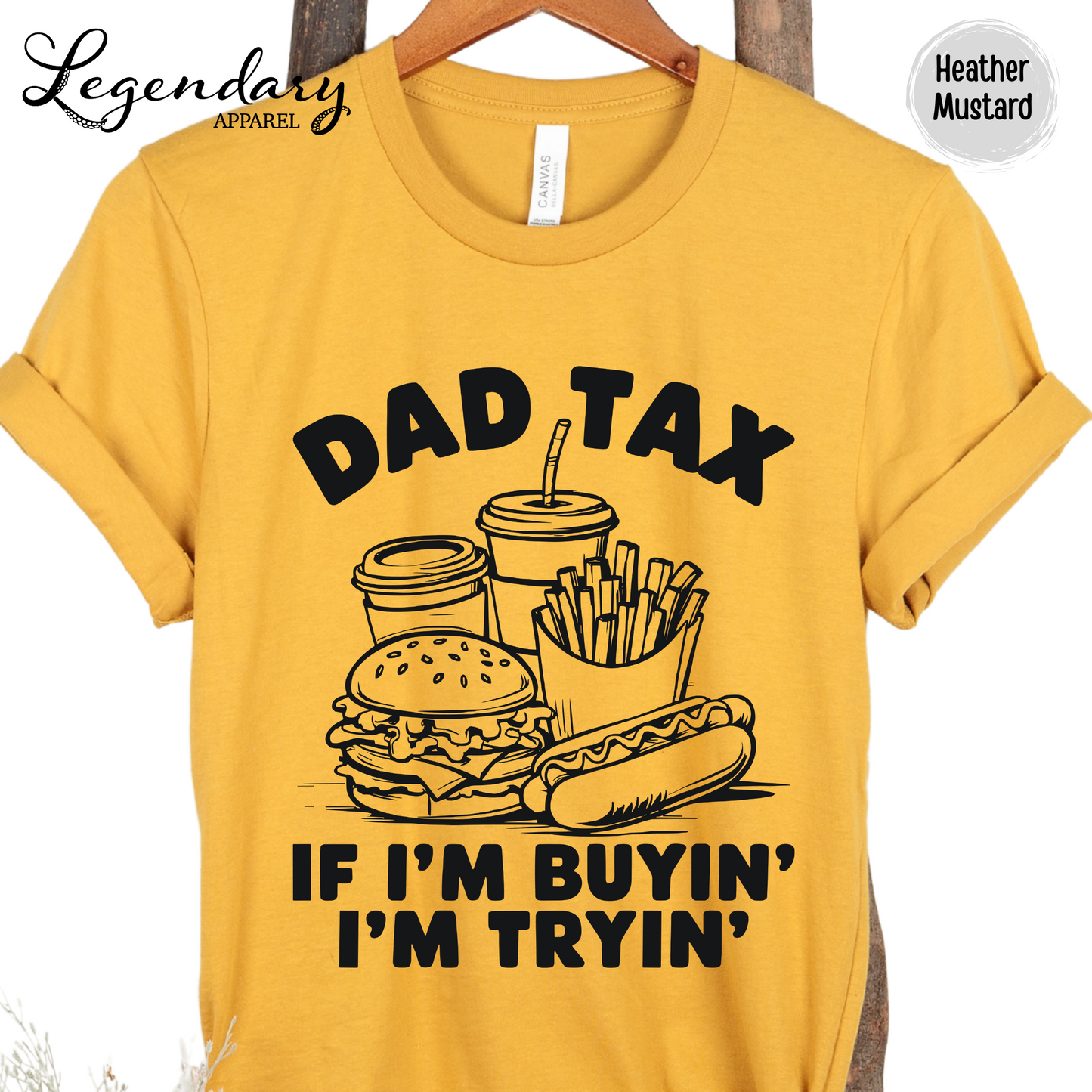 Dad Tax T-Shirt If I'm Buying I'm Trying