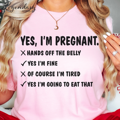 Funny Pregnancy Shirt Yes I Am Pregnant T-Shirt