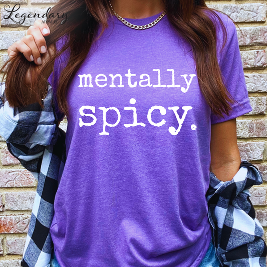 Mentally Spicy T-Shirt