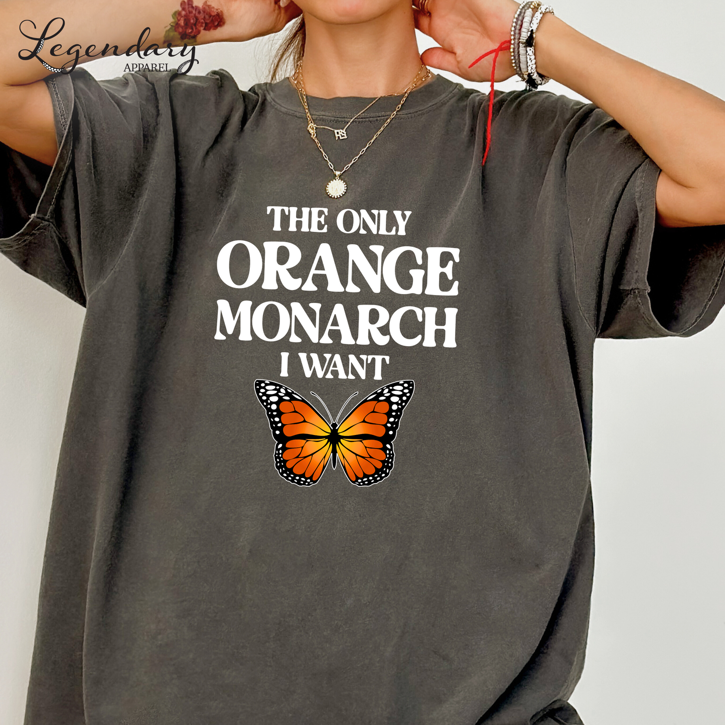 The Only Monarch I Want Oversized Tee