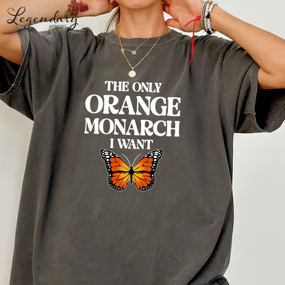The Only Monarch I Want Oversized Tee