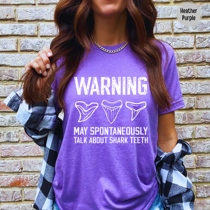 Warning May Spontaneously Talk About Shark Teeth T-Shirt