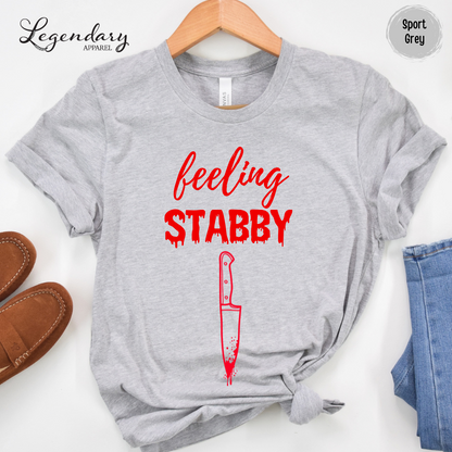 Feeling Stabby Funny Halloween Tee Shirt
