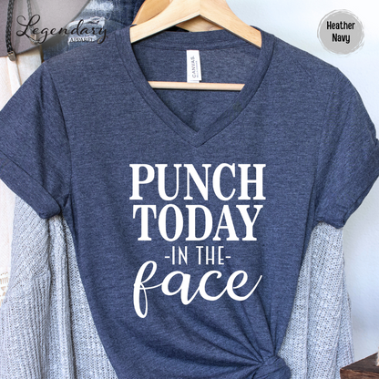Punch Today In The Face T-Shirt