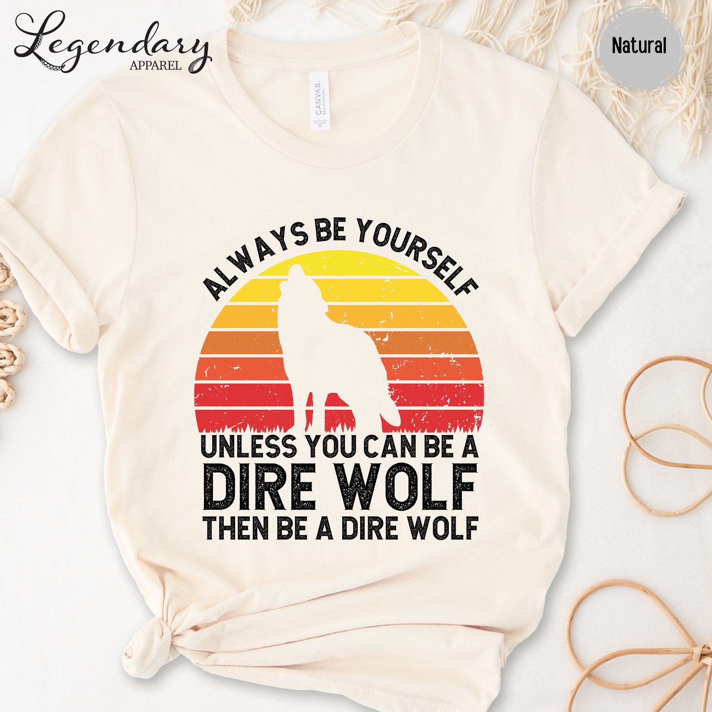 Be A Dire Wolf T-Shirt