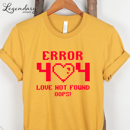 Error 404 Love Not Found Valentine's Day T-Shirt
