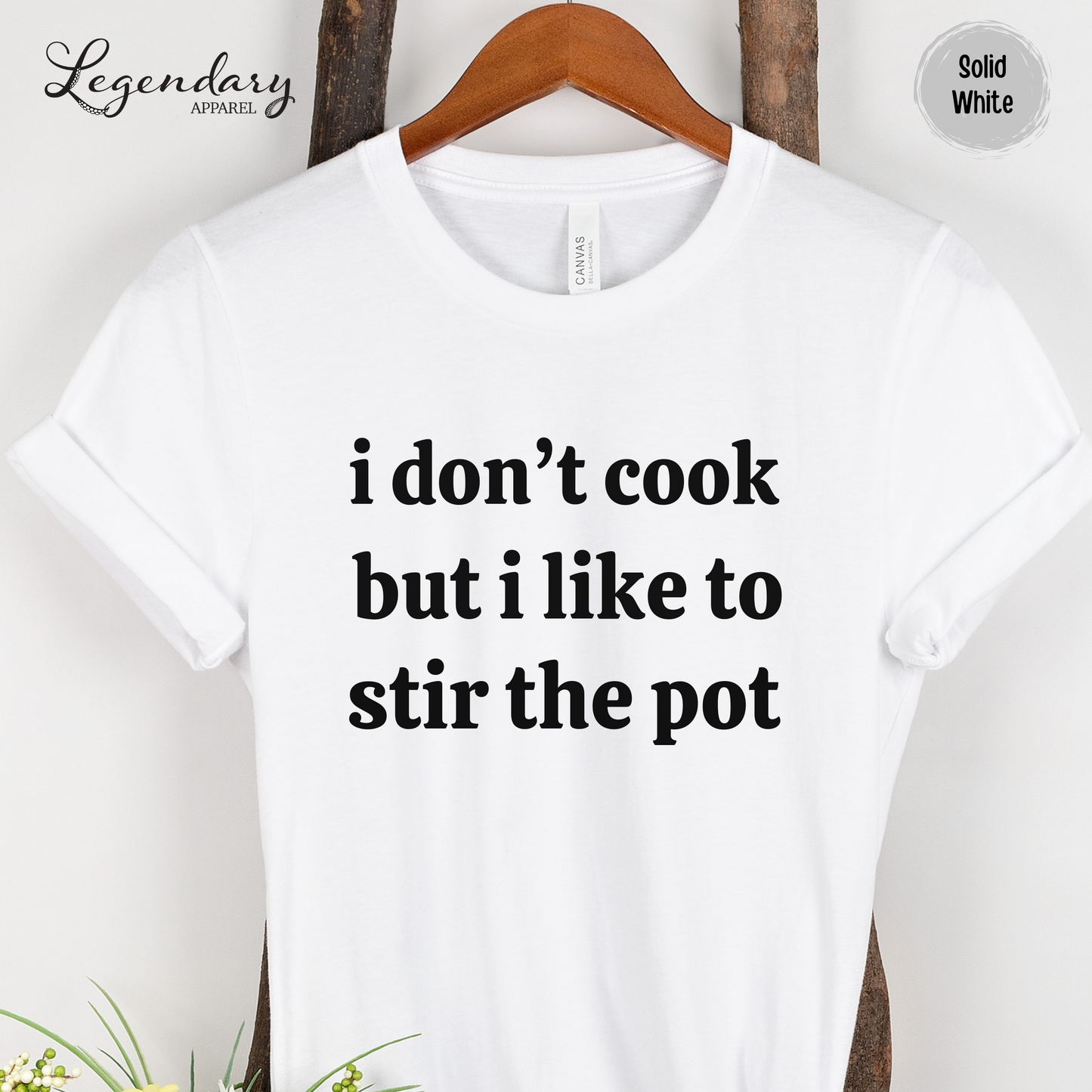 I Don't Cook But I Like To Stir The Pot Shirt