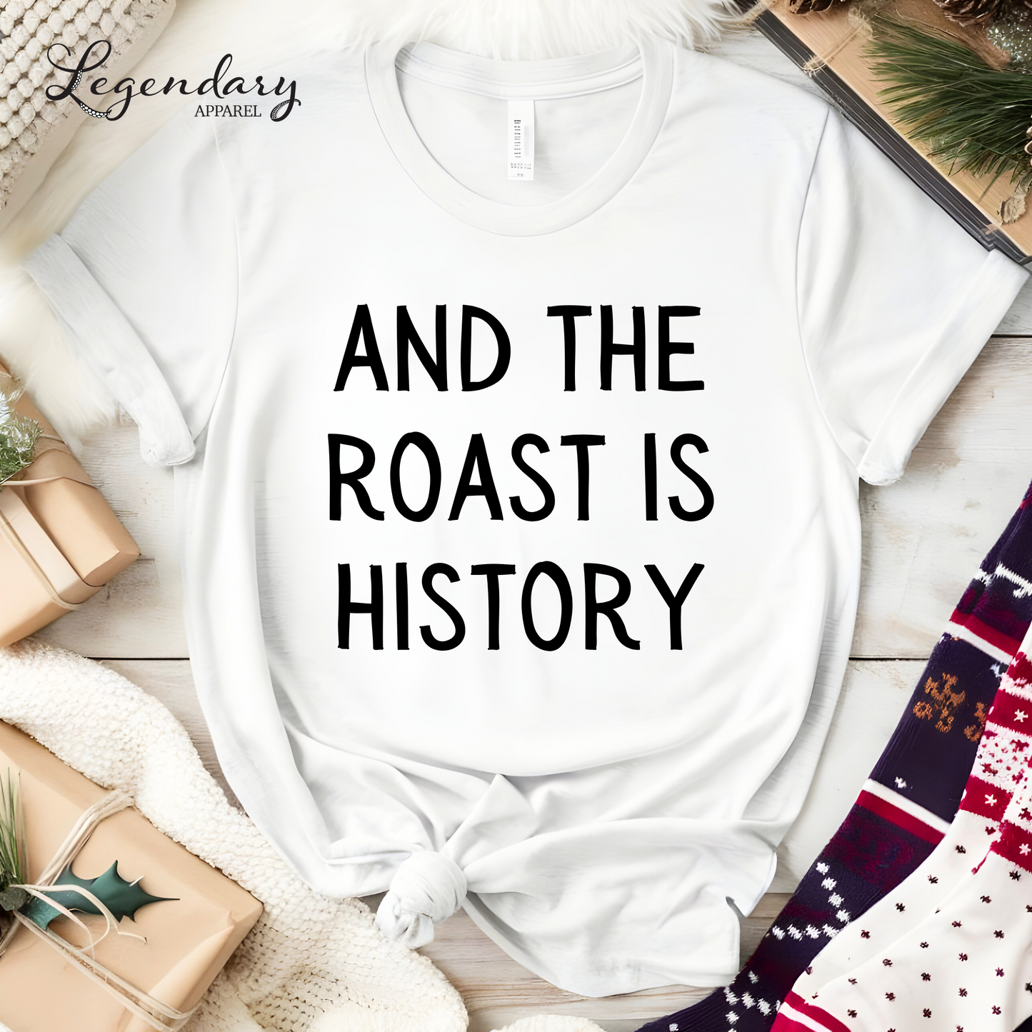 And The Roast Is History Funny Thanksgiving Shirt