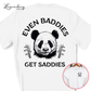 Even Baddies Get Saddies Panda TShirt Funny Meme Shirt