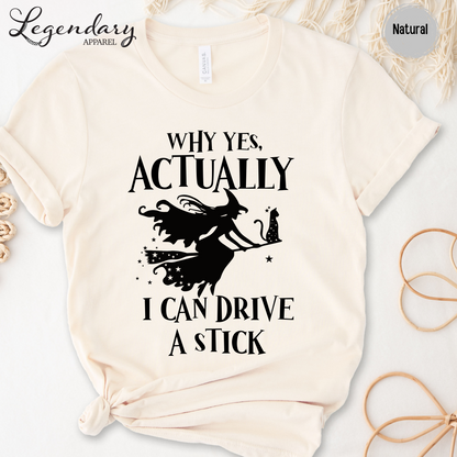 Yes Actually I Can Drive A Stick T-Shirt