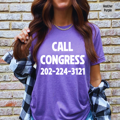 Call Congress TShirt Resist Shirt Equal Rights Political Sweatshirt Anti Maga VNeck Tee Shirt Human Rights Protest Shirt