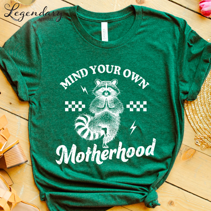 Mind Your Own Motherhood T-Shirt