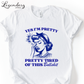 Yes I'm Pretty Pretty Tired Of This Bullshit T-Shirt