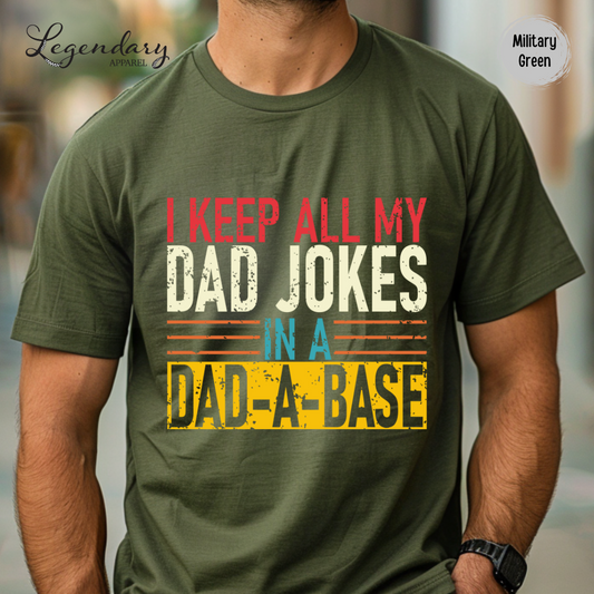 I Keep All My Dad Jokes In A DAD-A-BASE Men's T-Shirt