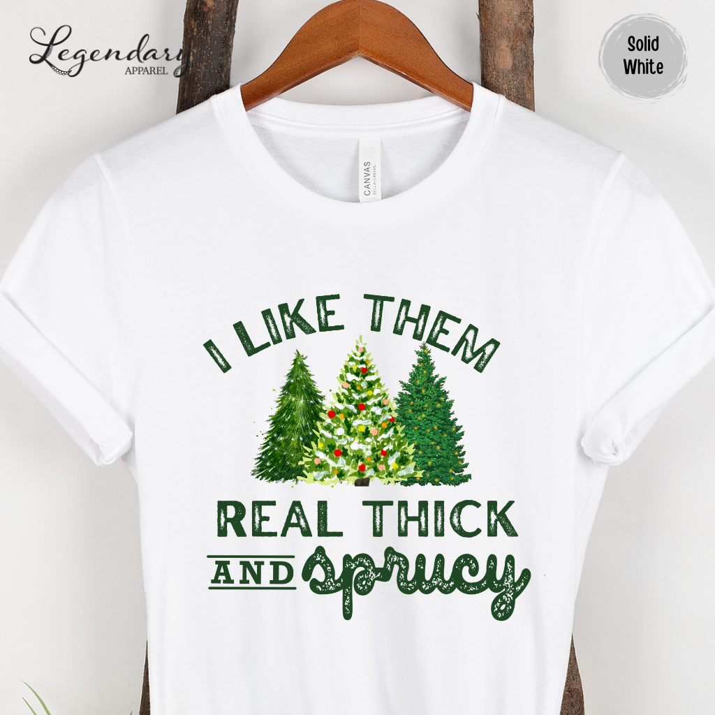 Thick and Sprucy Funny Holiday Tee Shirt