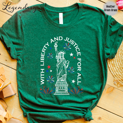 Statue of Liberty 4th of July T-Shirt With Liberty And Justice For All