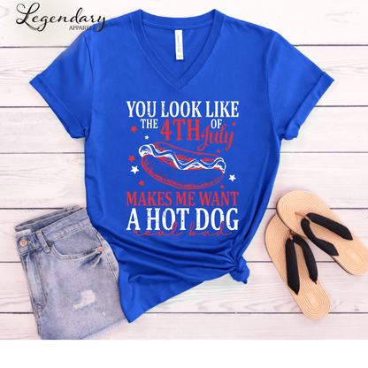 You Look Like The Fourth Of July Makes Me Want A Hot Dog Real Bad V-Neck Shirt