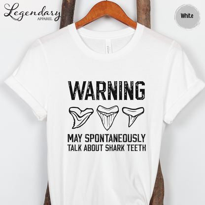 Warning May Spontaneously Talk About Shark Teeth T-Shirt