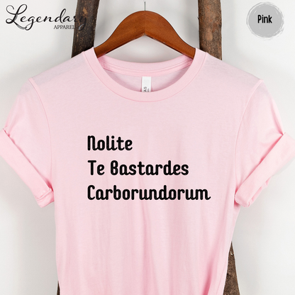 Nolite Te Bastardes Carborundorum Shirt Don't Let The Bastards Grind You Down T-Shirt