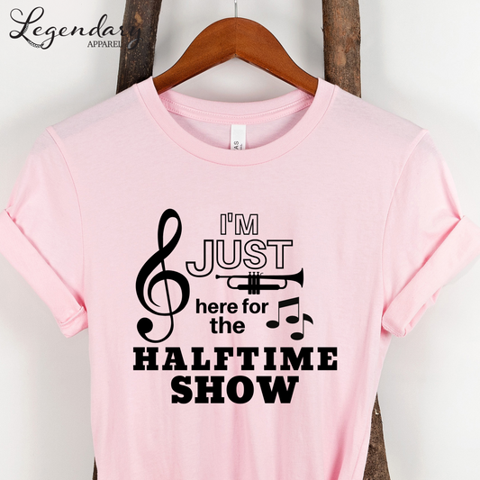 I'm Just Here For The Halftime Show Women's Tee Shirt