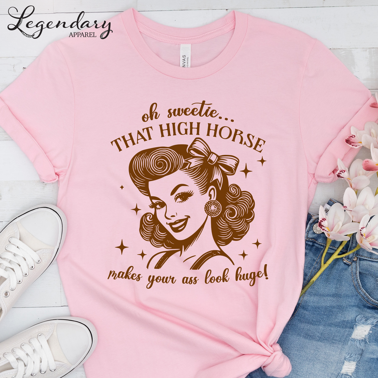 Oh Sweetie That High Horse Makes Your Ass Look Huge T-Shirt