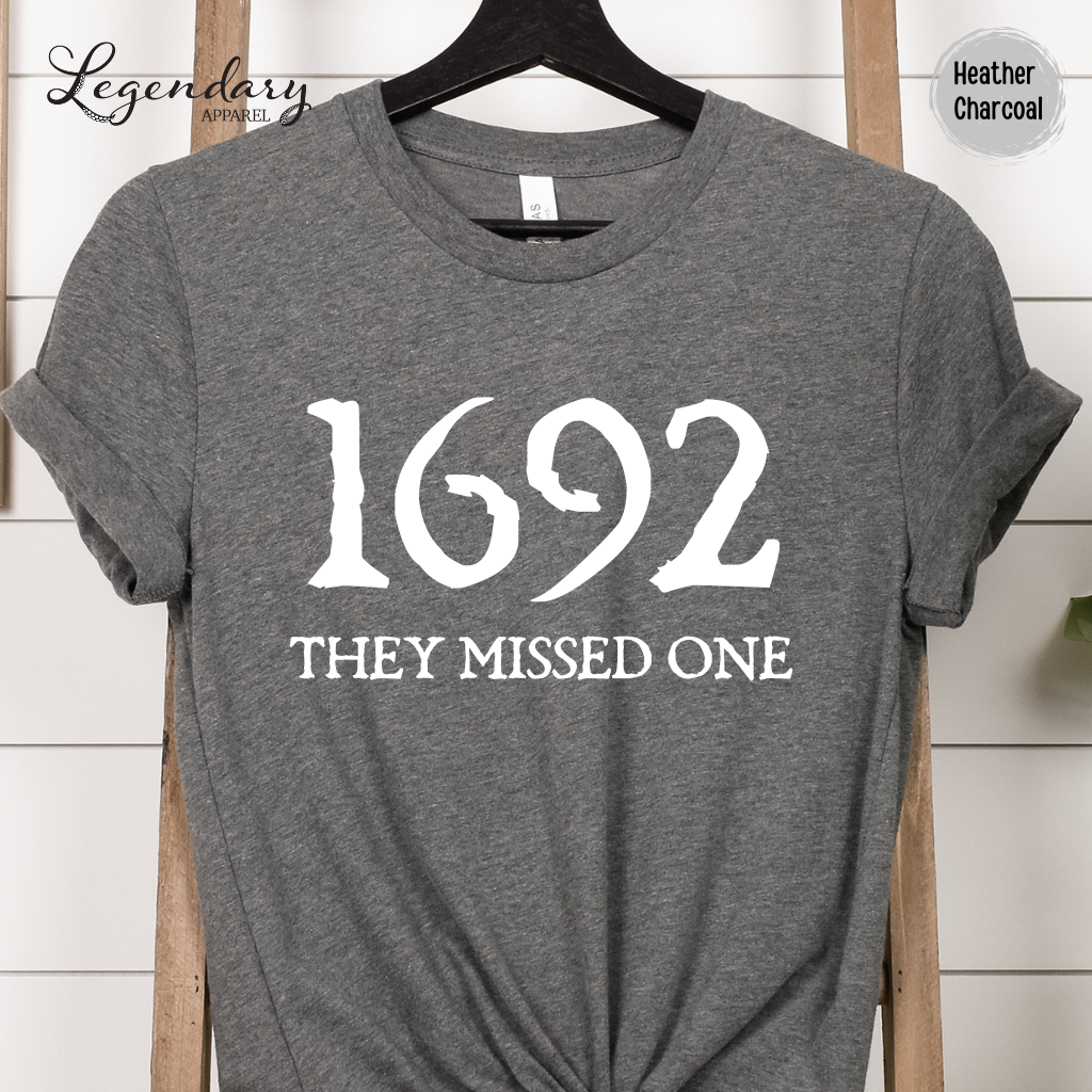 Salem Witch Shirt 1692 They Missed One