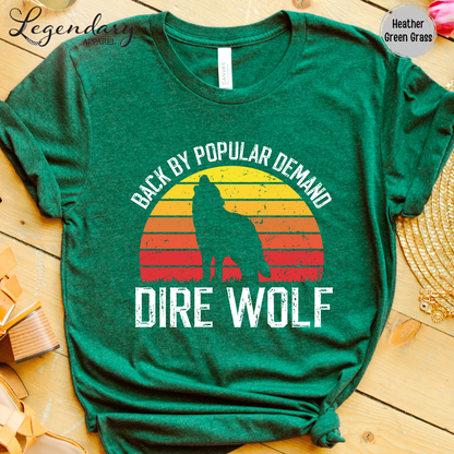 Back By Popular Demand Dire Wolf T-Shirt