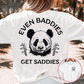 Even Baddies Get Saddies Panda TShirt Funny Meme Shirt