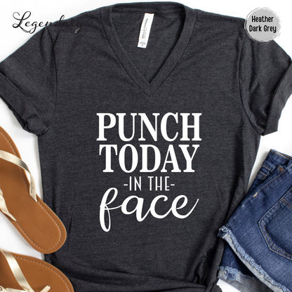 Punch Today In The Face T-Shirt